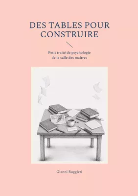 Des tables pour construire